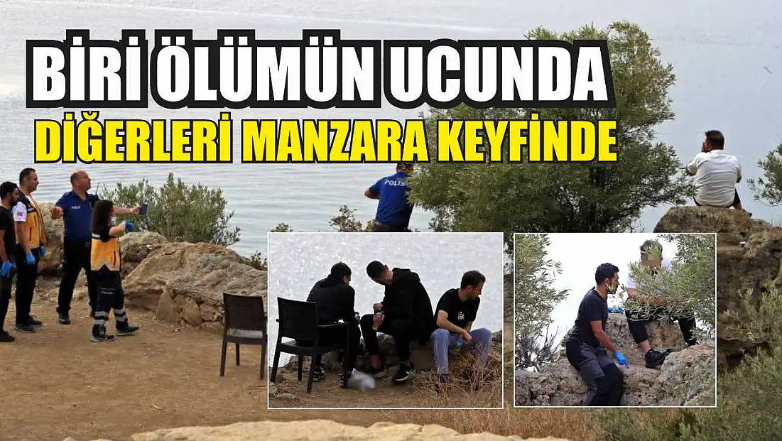 Biri ölümün ucunda, diğerleri manzara keyfinde