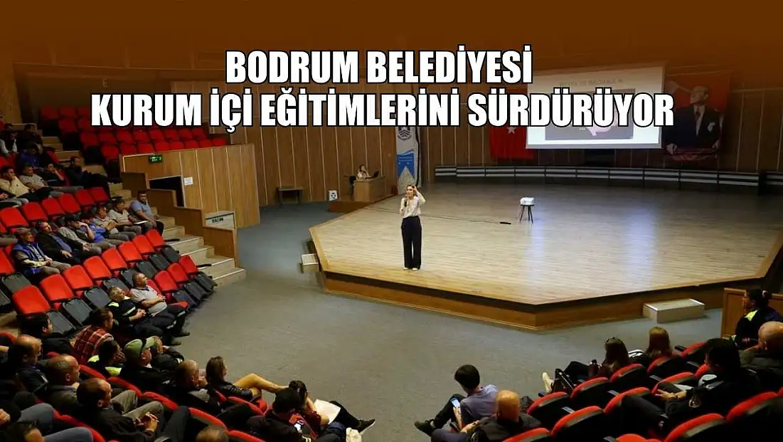 Bodrum Belediyesi kurum içi eğitimlerini sürdürüyor