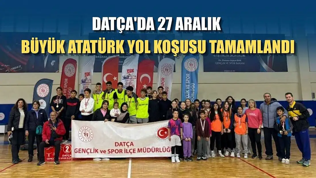 Datça'da 27 Aralık Büyük Atatürk Yol Koşusu tamamlandı