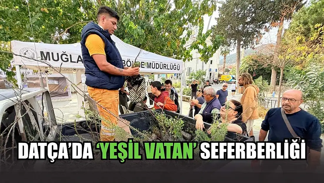 Datça’da ‘Yeşil Vatan’ seferberliği