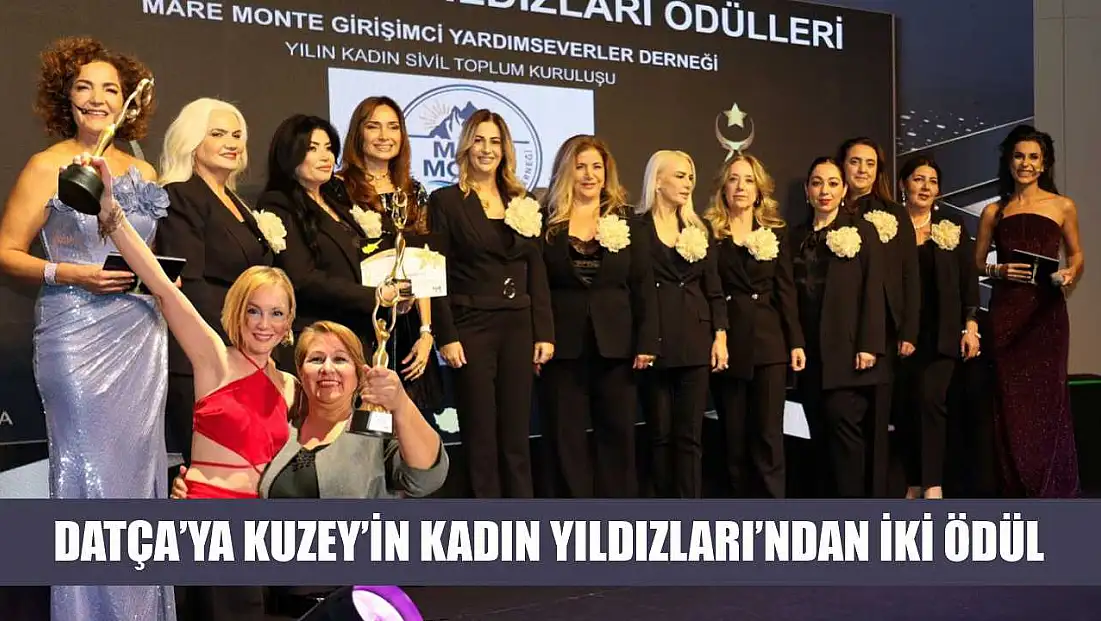 Datça’ya Kuzey’in Kadın Yıldızları’ndan iki ödül