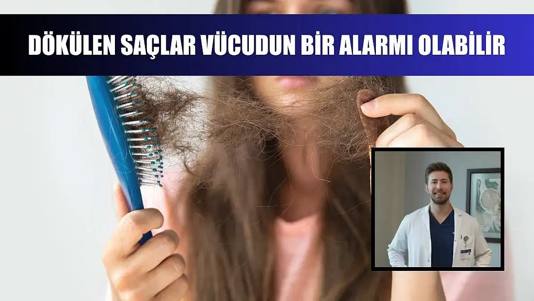 Dökülen saçlar vücudun bir alarmı olabilir