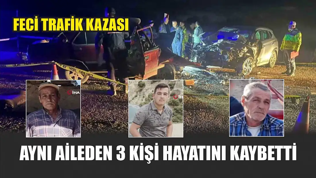 Feci Trafik Kazası: Aynı Aileden 3 Kişi Hayatını Kaybetti
