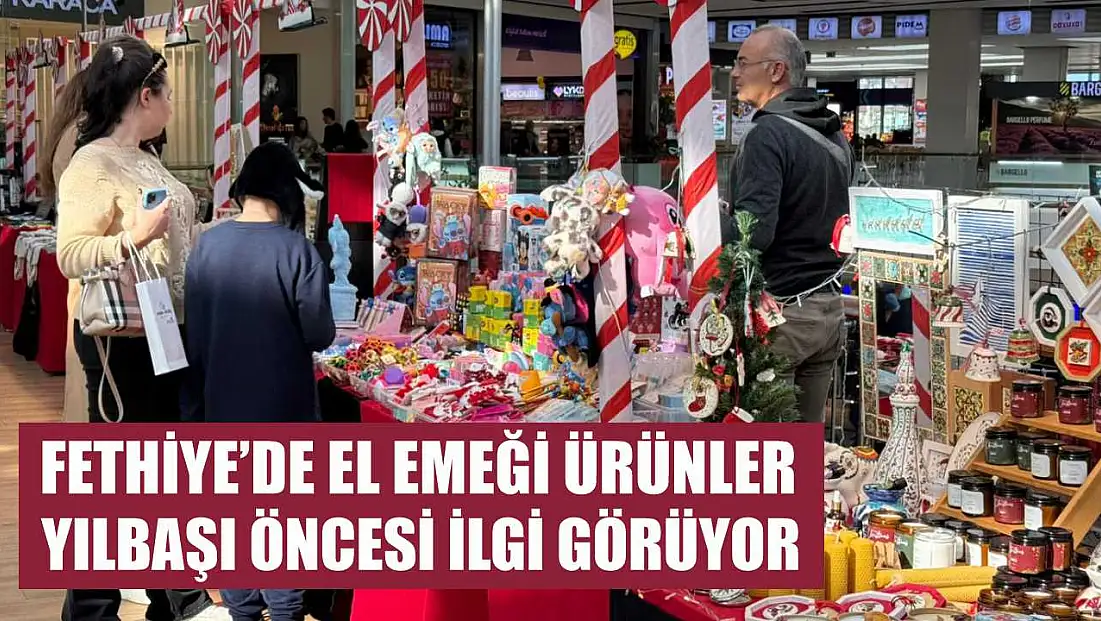 Fethiye’de El Emeği Ürünler Yılbaşı Öncesi İlgi Görüyor