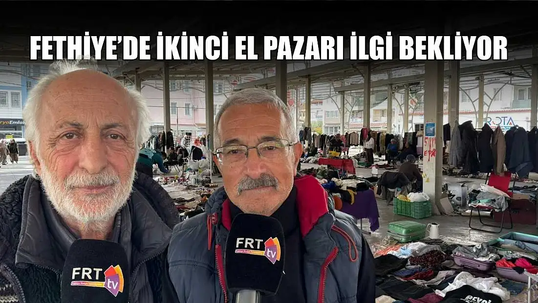 Fethiye’de ikinci el pazarı ilgi bekliyor