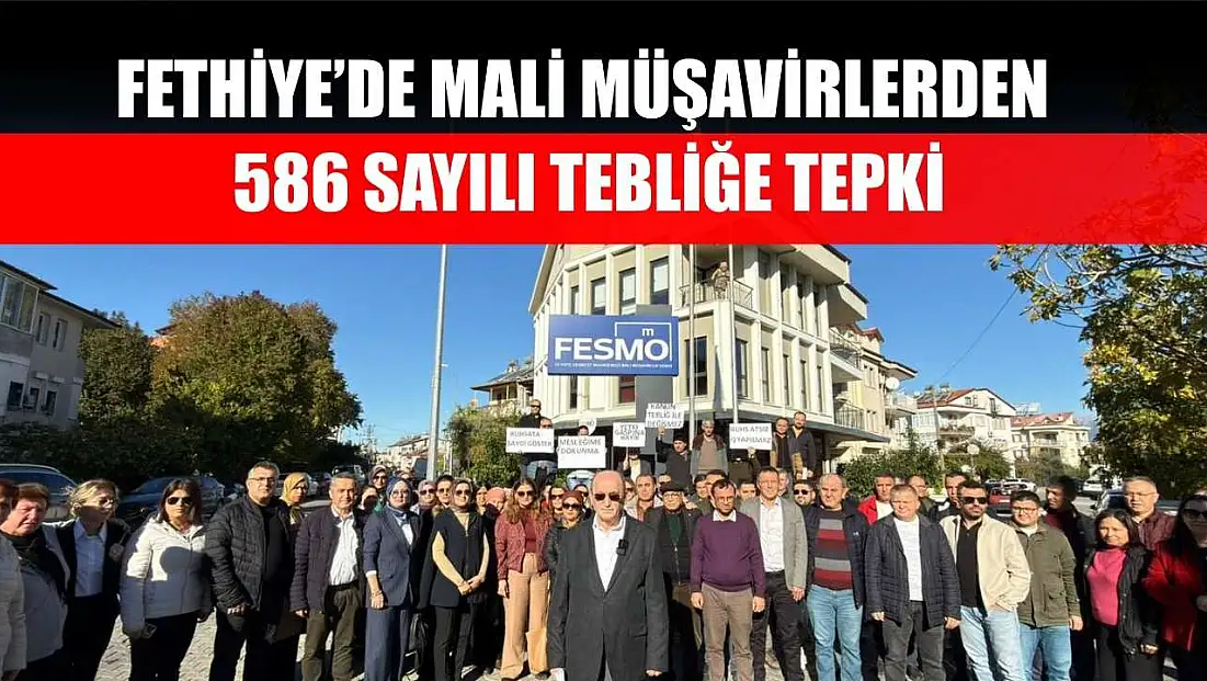 Fethiye’de mali müşavirlerden 586 Sayılı Tebliğe tepki