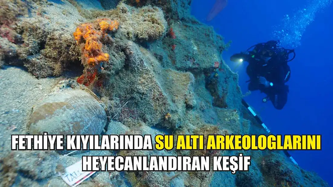 Fethiye kıyılarında su altı arkeologlarını heyecanlandıran keşif