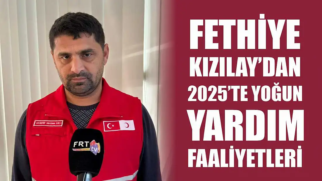 Fethiye Kızılay’dan 2025’te yoğun yardım faaliyetleri