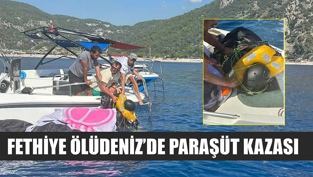 Fethiye Ölüdeniz’de Paraşüt Kazası