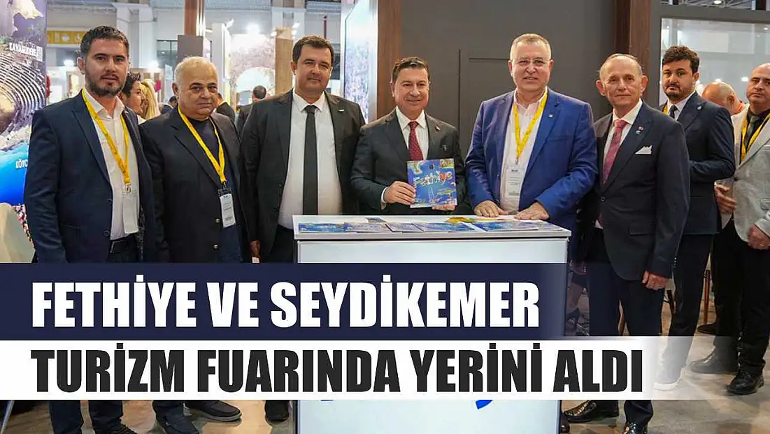 Fethiye ve Seydikemer turizm fuarında yerini aldı