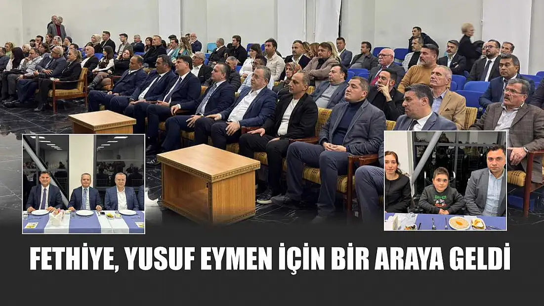 Fethiye, Yusuf Eymen için bir araya geldi