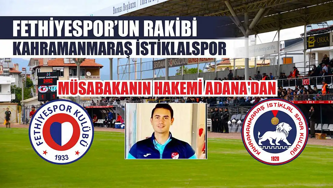 Fethiyespor’un Rakibi Kahramanmaraş İstiklalspor