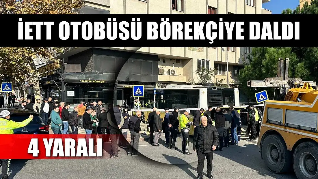 İETT otobüsü börekçiye daldı: 4 yaralı