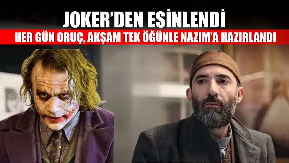 Joker’den Esinlendi: Her Gün Oruç, Akşam Tek Öğünle Nazım’a Hazırlandı