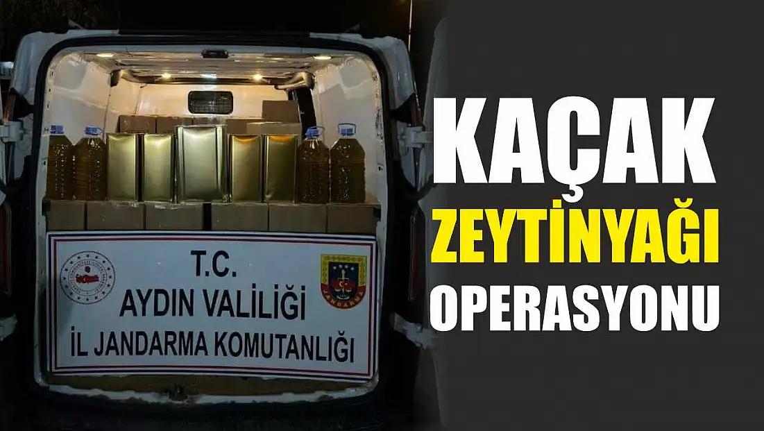 Kaçak zeytinyağı operasyonu