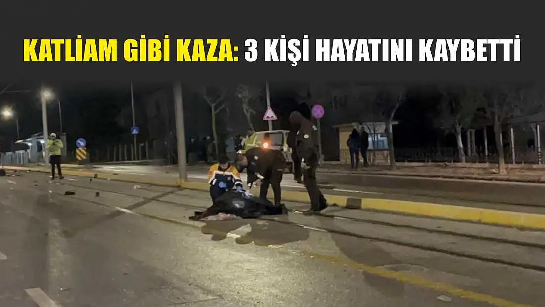 Katliam gibi kaza: 3 kişi hayatını kaybetti