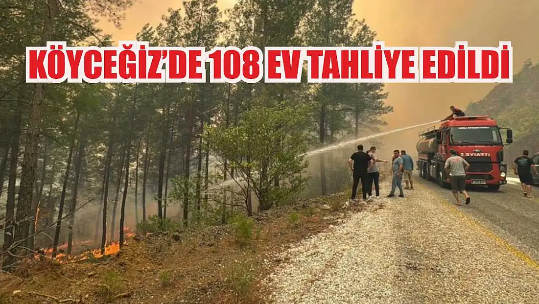 Köyceğiz’de 108 ev tahliye edildi