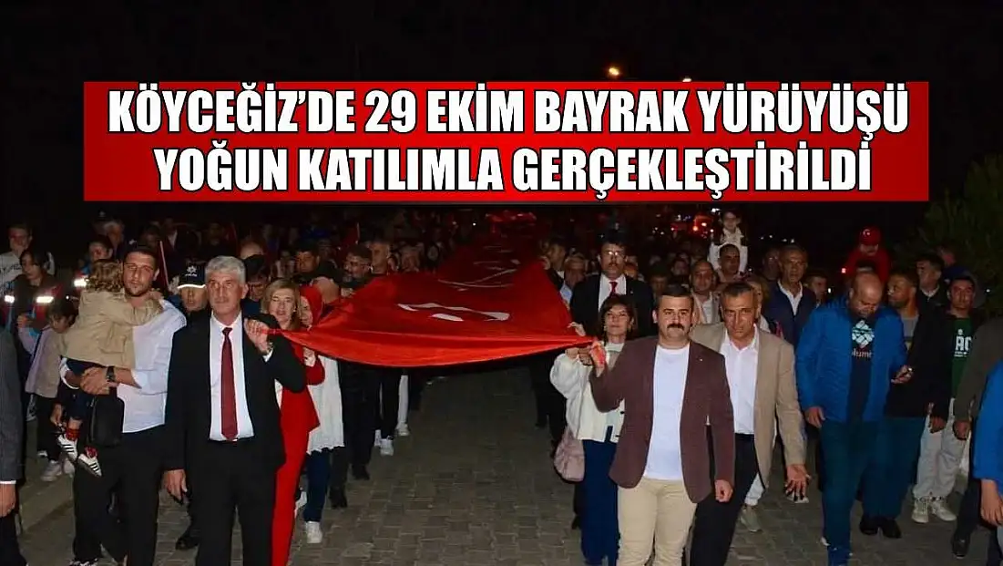 Köyceğiz’de 29 Ekim Bayrak yürüyüşü yoğun katılımla gerçekleştirildi