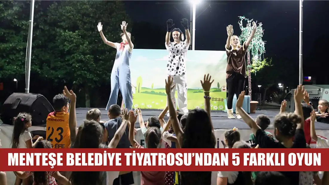 Menteşe Belediye Tiyatrosu’ndan 5 Farklı Oyun