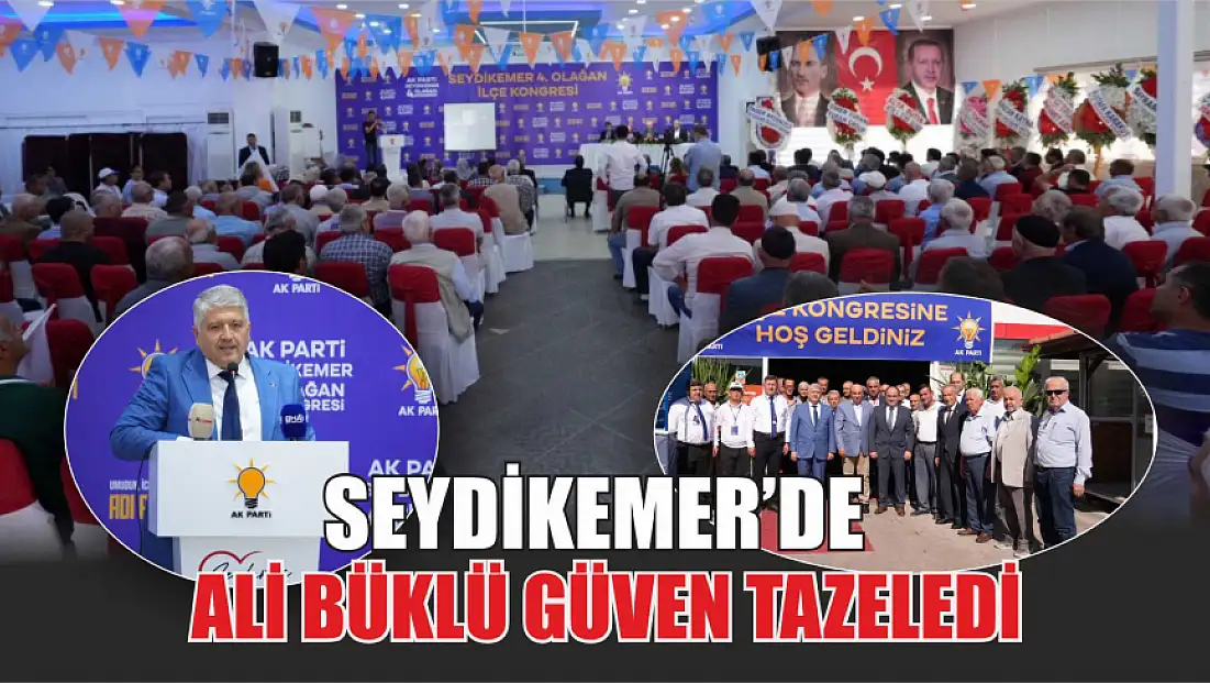 Seydikemer’de Ali Büklü Güven Tazeledi