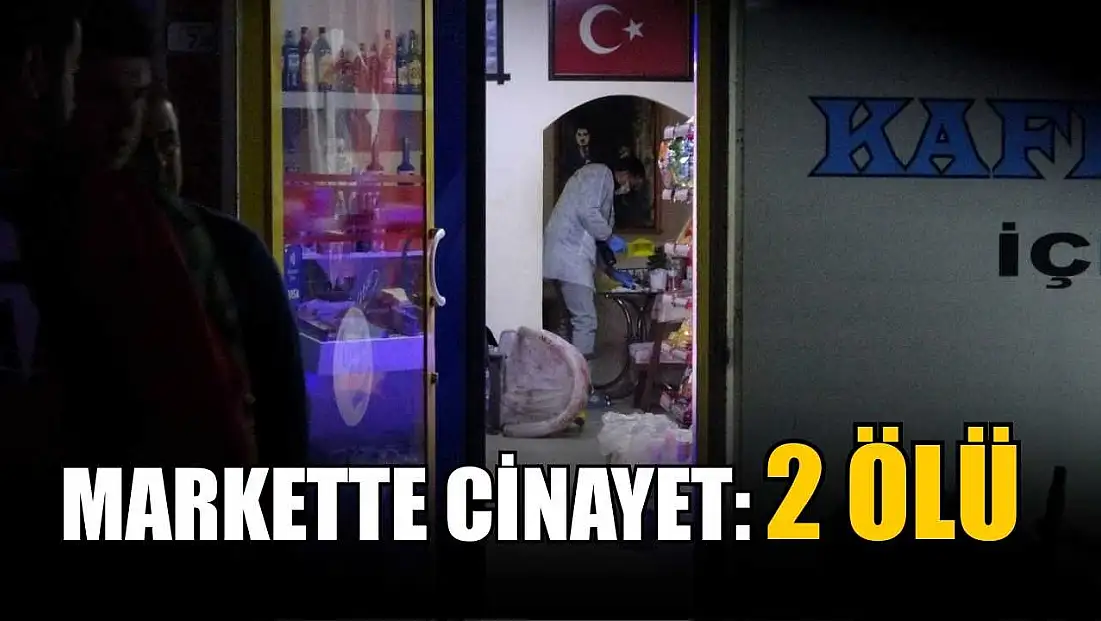 Markette cinayet: 2 ölü