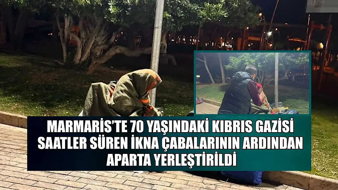 Marmaris’te 70 yaşındaki Kıbrıs gazisi saatler süren ikna çabalarının ardından aparta yerleştirildi