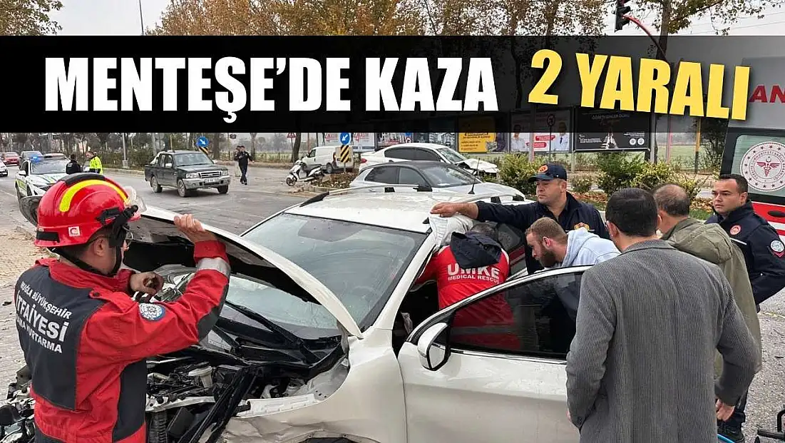 Menteşe’de kaza: 2 yaralı