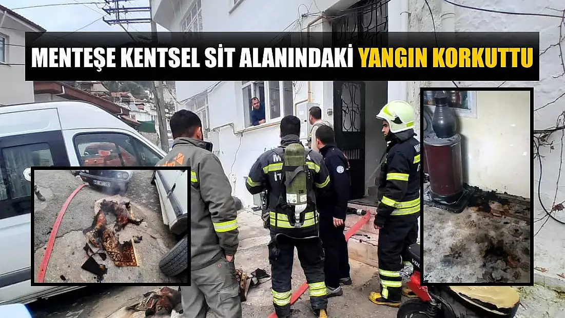 Menteşe Kentsel sit alanındaki yangın korkuttu