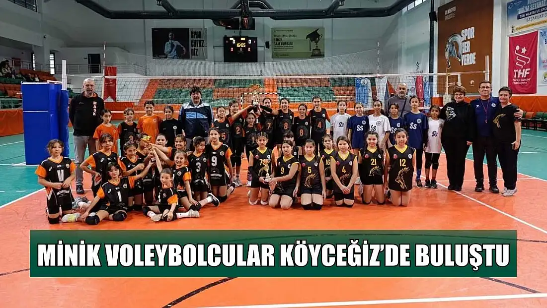 Minik voleybolcular Köyceğiz’de buluştu