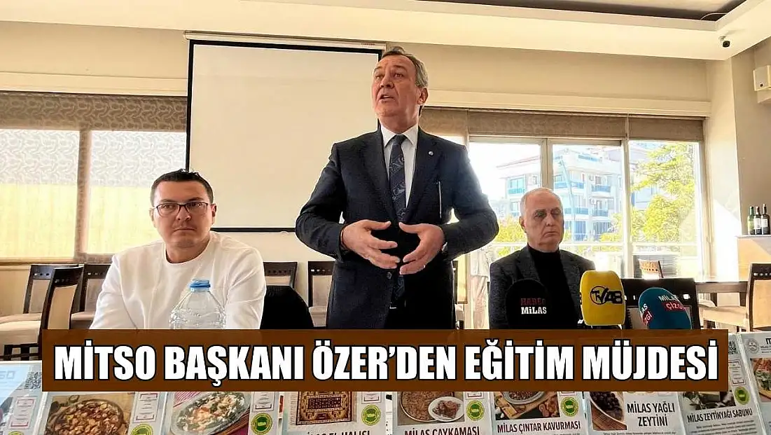 MİTSO Başkanı Özer’den eğitim müjdesi