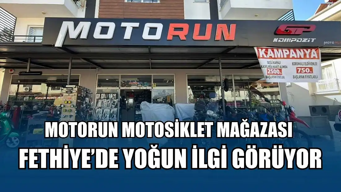 Motorun Motosiklet Mağazası Fethiye’de yoğun ilgi görüyor