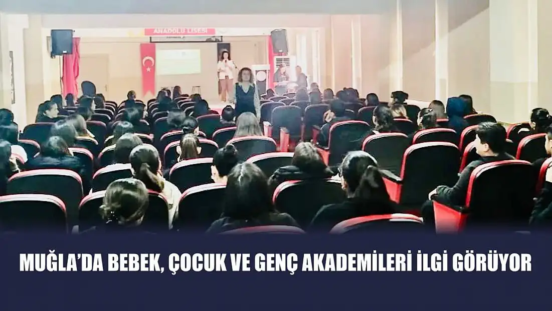 Muğla’da Bebek, Çocuk ve Genç Akademileri ilgi görüyor