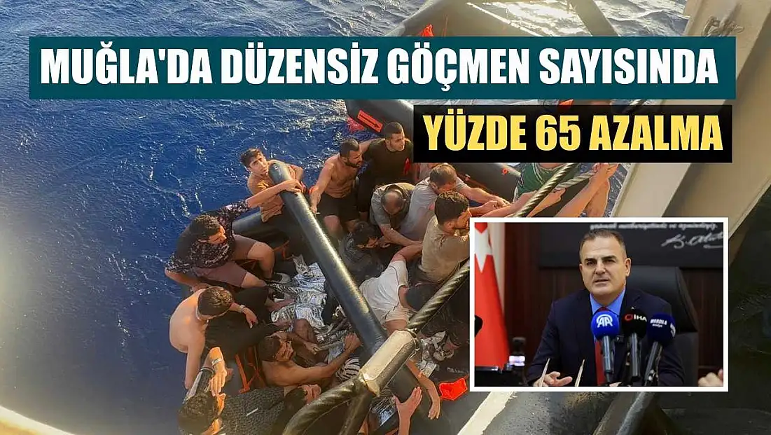 Muğla'da düzensiz göçmen sayısında yüzde 65 azalma