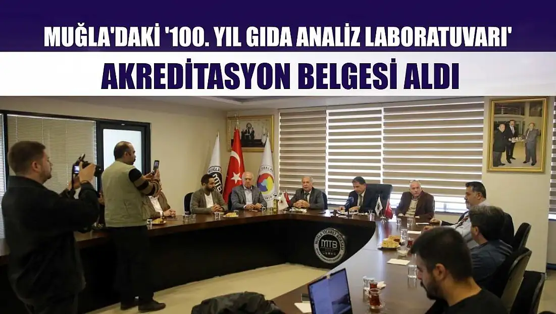 Muğla'daki '100. Yıl Gıda Analiz Laboratuvarı' akreditasyon belgesi aldı