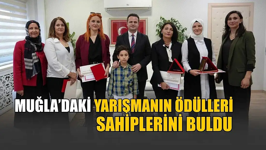 Muğla’daki yarışmanın ödülleri sahiplerini buldu