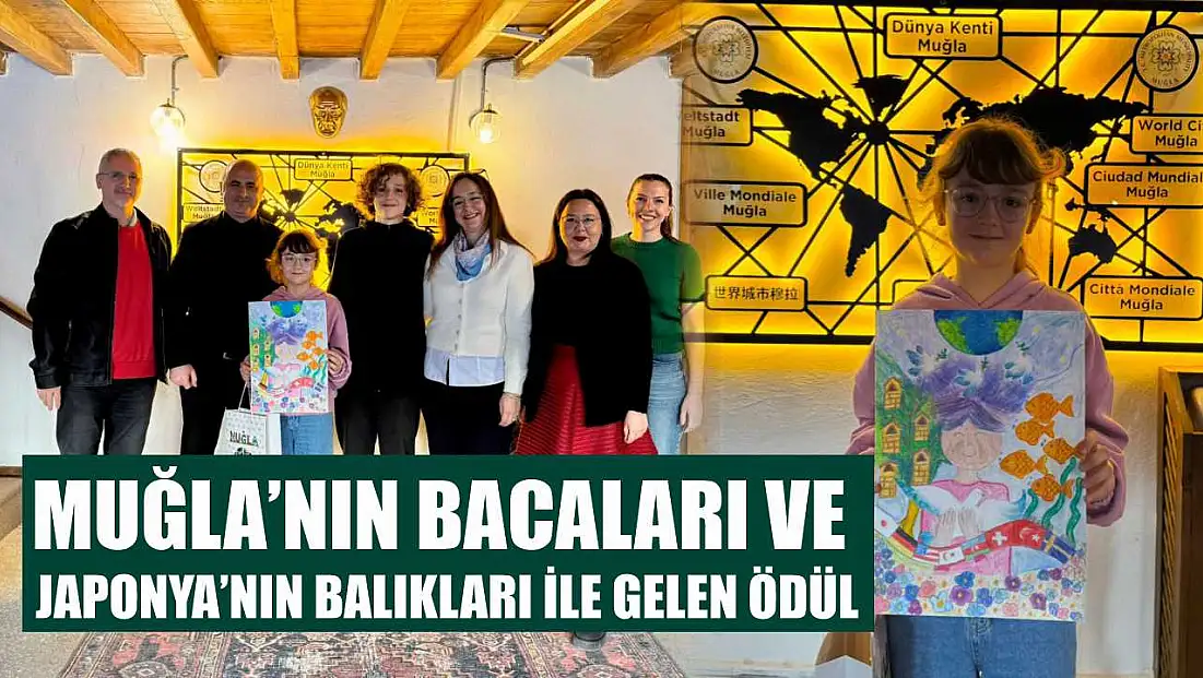 Muğla’nın Bacaları ve Japonya’nın Balıkları İle Gelen Ödül