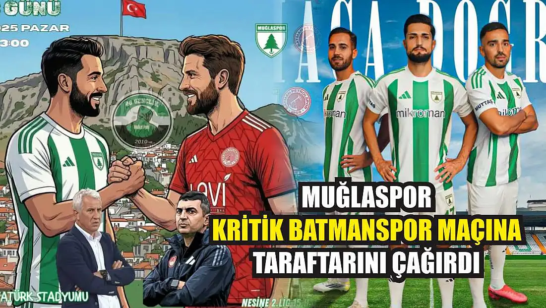 Muğlaspor kritik Batmanspor maçına taraftarını çağırdı