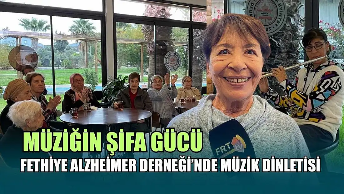 Müziğin şifa gücü: Fethiye Alzheimer Derneği’nde müzik dinletisi