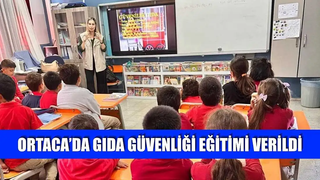 Ortaca’da gıda güvenliği eğitimi verildi