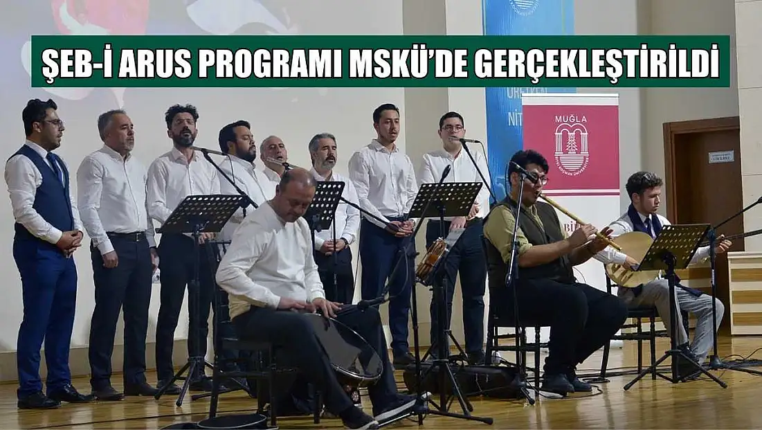 Şeb-i Arus programı MSKÜ’de gerçekleştirildi