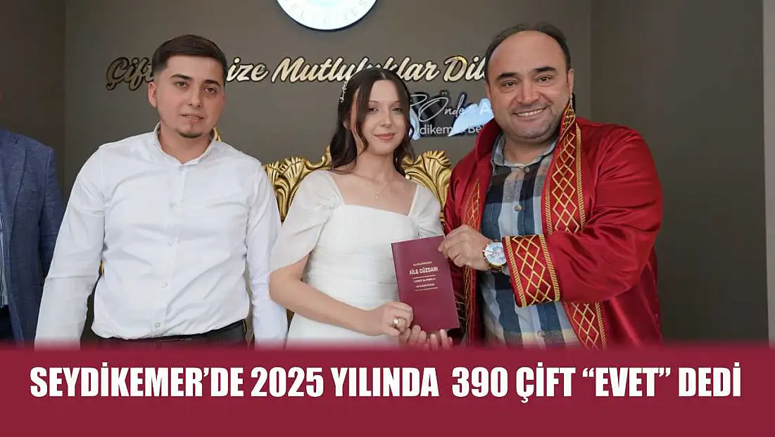 Seydikemer’de 2025 Yılında  390 Çift 'Evet' Dedi