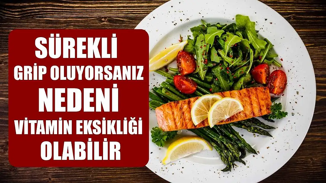 Sürekli grip oluyorsanız nedeni vitamin eksikliği olabilir