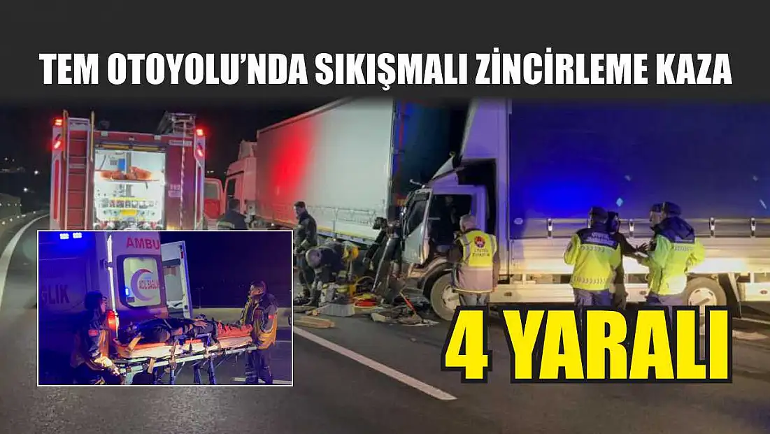 TEM Otoyolu'nda sıkışmalı zincirleme kaza: 4 yaralı