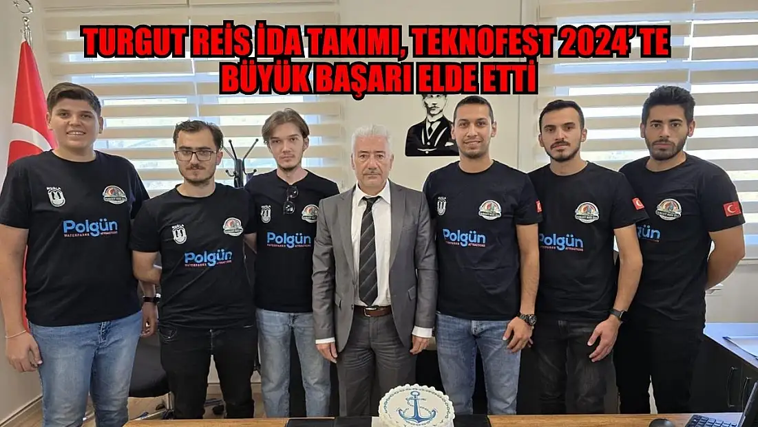 Turgut Reis İda Takımı, Teknofest 2024’ te Büyük Başarı Elde Etti