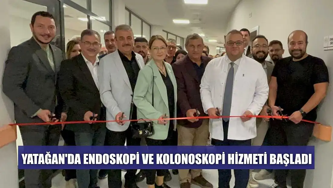 Yatağan'da endoskopi ve kolonoskopi hizmeti başladı