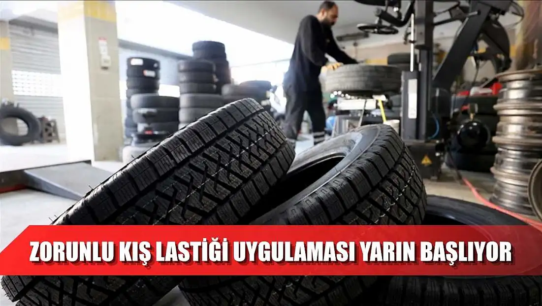 Zorunlu kış lastiği uygulaması yarın başlıyor