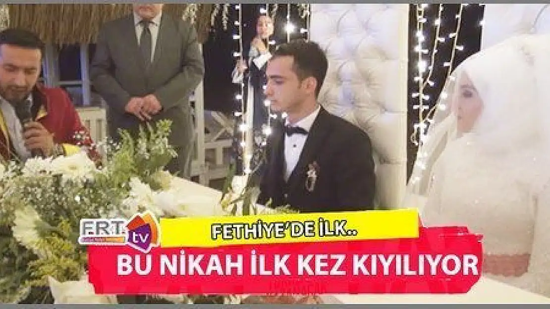 BU NİKAH İLK KEZ KIYILIYOR