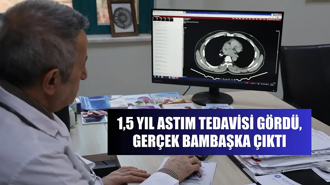 1,5 yıl astım tedavisi gördü, gerçek bambaşka çıktı