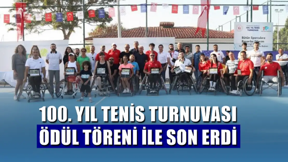 100. Yıl Tenis Turnuvası ödül töreni ile son erdi