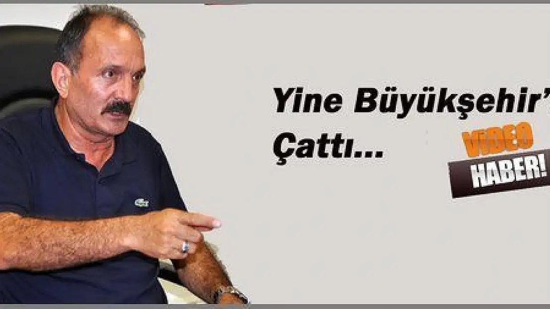 BEHÇET SAATCI'DAN BÜYÜKŞEHİR AÇIKLAMASI